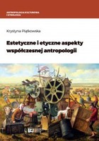 Estetyczne i etyczne aspekty współczesnej antropologii - pdf