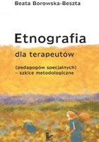 Etnografia dla terapeutów (pedagogów specjalnych - szkice metodologiczne) - mobi, epub
