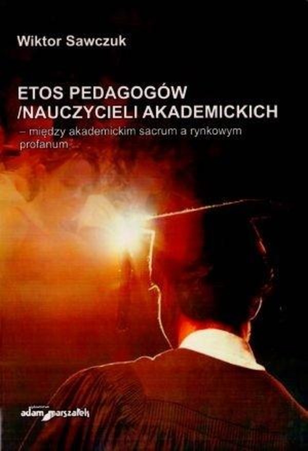 Etos pedagogów/nauczycieli akademickich