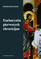 Eucharystia pierwszych chrześcijan - mobi, epub