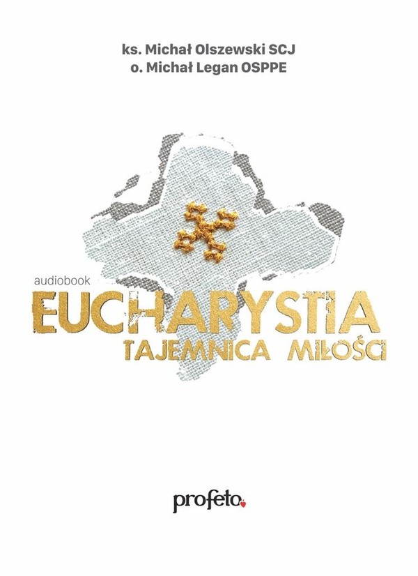 Eucharystia - tajemnica miłości Audiobook CD MP3