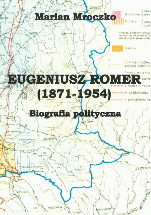 Eugeniusz Romer (1871-1954). Biografia polityczna - pdf