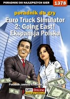 Euro Truck Simulator 2: Going East! Ekspansja Polska poradnik do gry - epub, pdf