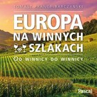 Europa na winnych szlakach - Audiobook mp3 Od winnicy do winnicy