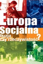 Europa socjalna - pdf Iluzja czy rzeczywistość?