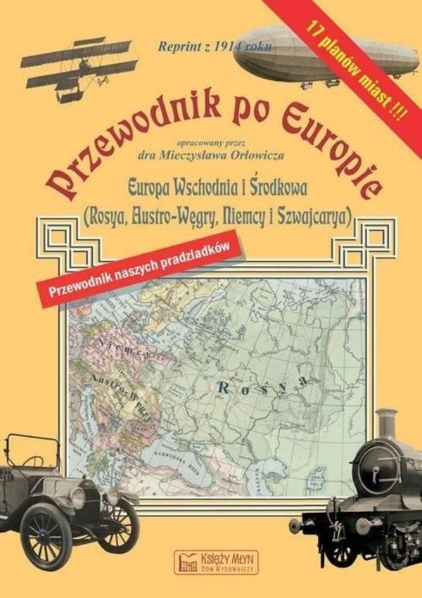 Europa środkowa i wschodnia Przewodnik po Europie Reprint z 1914 roku