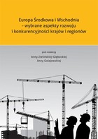 Okładka:Europa Środkowa i Wschodnia - wybrane aspekty rozwoju i konkurencyjności krajów i regionów 