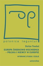 Europa Środkowo-Wschodnia, Polska a Niemcy w Europie - mobi, epub, pdf Wybrane studia i eseje