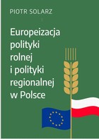 Okładka:Europeizacja polityki rolnej i polityki regionalnej w Polsce w latach 2004-2019 