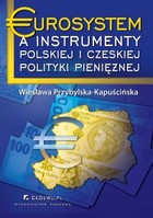 Eurosystem a instrumenty polskiej i czeskiej polityki pieniężnej - pdf