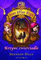 Ever After High. Krzywe zwierciadło