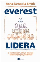 Okładka:Everest Lidera. O wartościach, silnym zespole i skutecznym przywództwie 