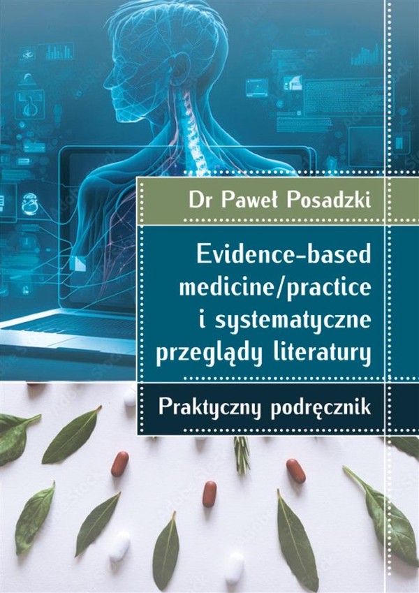 Evidence-based medicine/practice i systematyczne przeglądy literatury