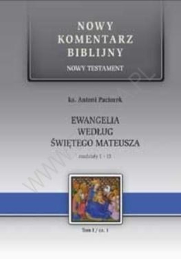 Nowy Komentarz Biblijny Nowy Testament Ewangelia według świętego Mateusza Tom I-XIII
