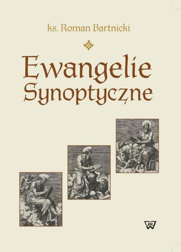 Ewangelie synoptyczne. Geneza i interpretacja - pdf