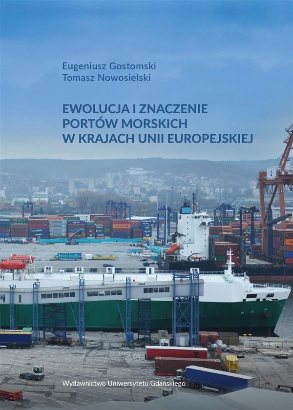 Ewolucja i znaczenie portów morskich w krajach Unii Europejskiej