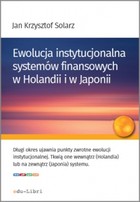 Ewolucja instytucjonalna systemów finansowych w Holandii i w Japonii - mobi, epub, pdf