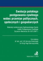 Ewolucja polskiego postępowania cywilnego wobec przemian politycznych, społecznych i gospodarczych