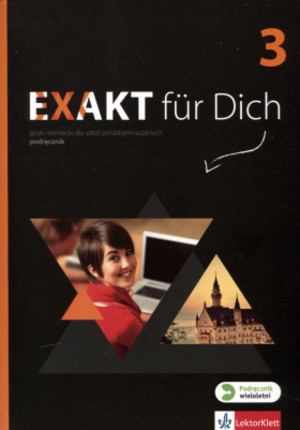 Exakt fur Dich 3 Podręcznik do nauki języka niemieckiego + CD