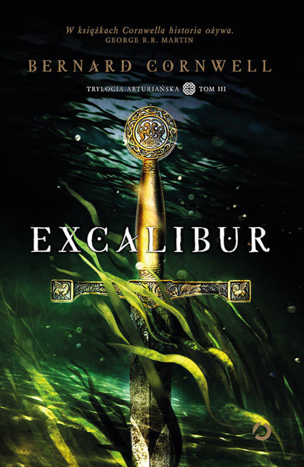 Excalibur Trylogia arturiańska, Tom 3