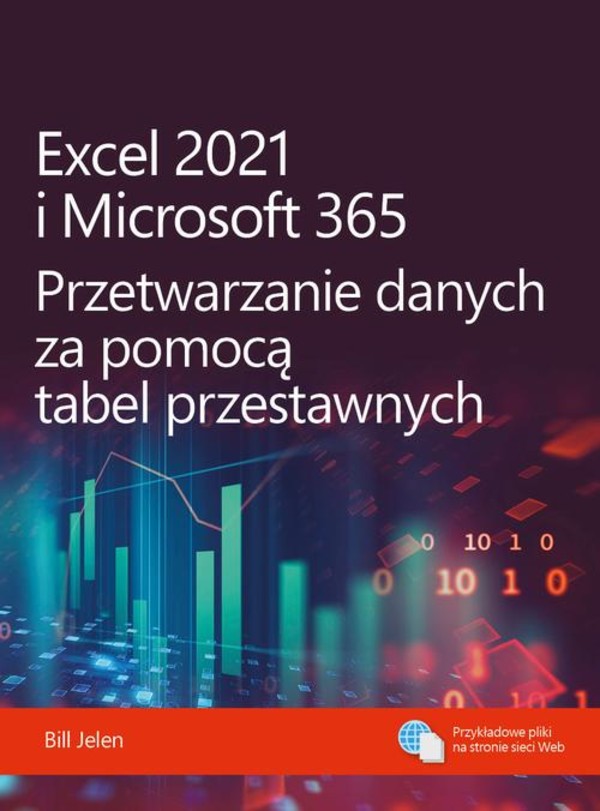 Excel 2021 i Microsoft 365 Przetwarzanie danych za pomocą tabel przestawnych - pdf