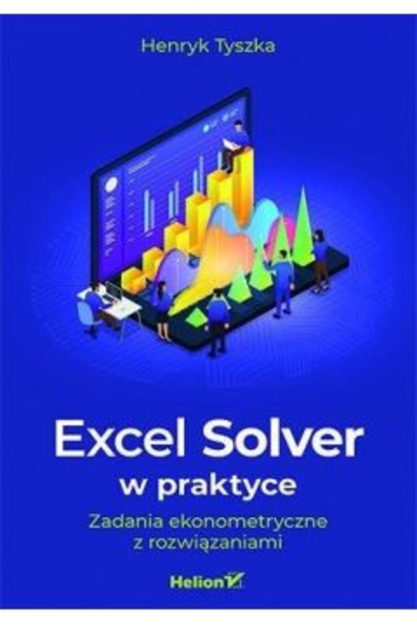 Excel Solver w praktyce Zadania ekonometryczne z rozwiązaniami