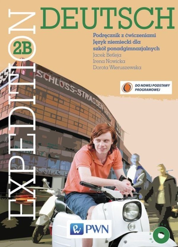 Expedition Deutsch 2B. Podręcznik z ćwiczeniami. Język niemiecki dla szkół ponadgimnazjalnych + CD