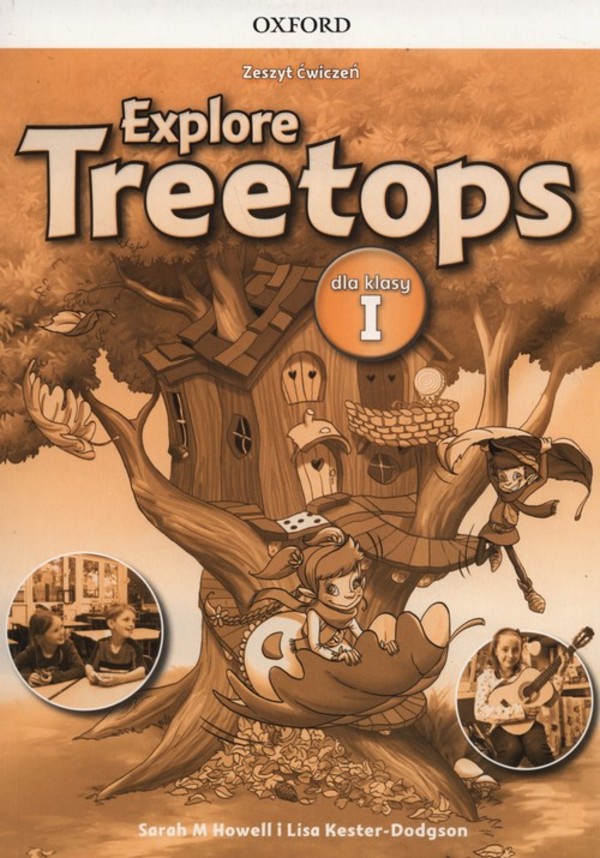 Explore Treetops 1. Zeszyt ćwiczeń do języka angielskiego dla klasy pierwszej szkoły podstawowej