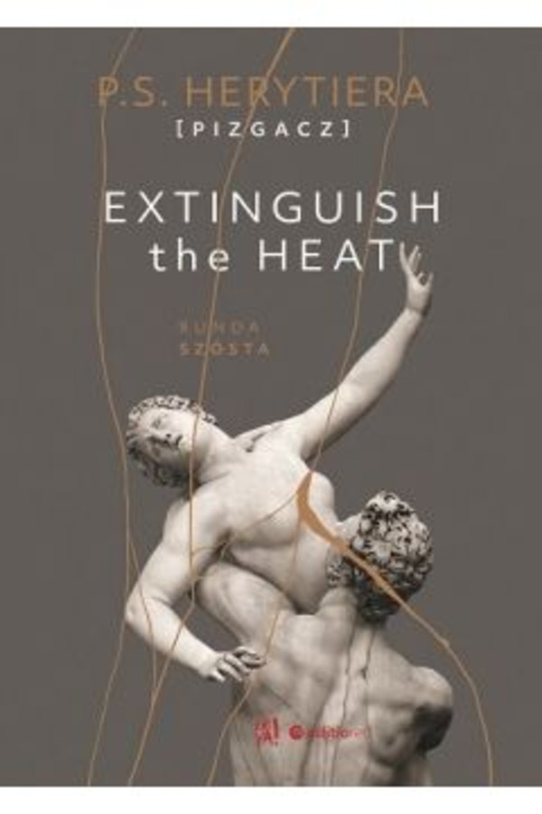 Extinguish The Heat. Runda szósta Trylogia Hell Tom 6