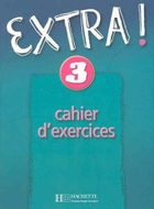 EXTRA! 3 - cahier d`excercices. Zeszyt ćwiczeń