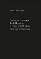 Fachowe czasopisma dla bibliotekarzy w Polsce w XXI wieku - pdf Biblioteki pedagogiczne