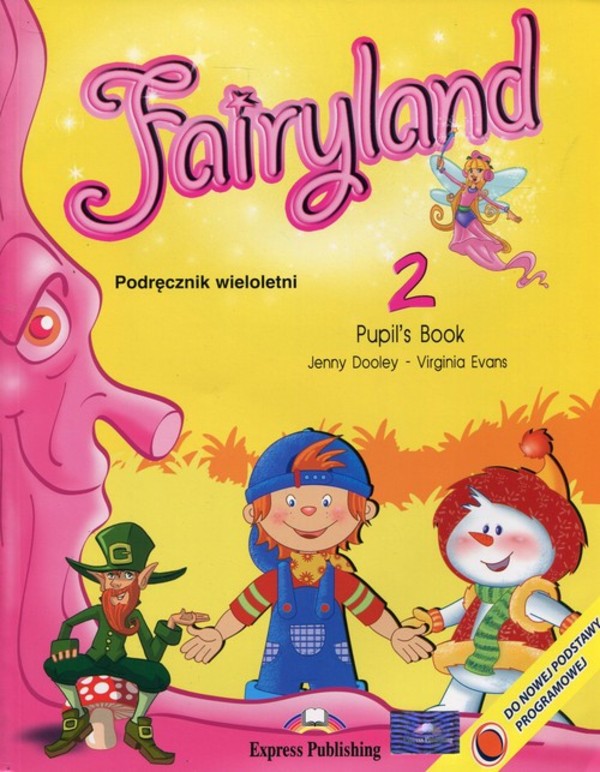 Fairyland 2. Pupil`s Book Podręcznik wieloletni
