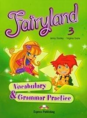 Fairyland 3. Vocabulary Słownictwo & Grammar Gramatyka