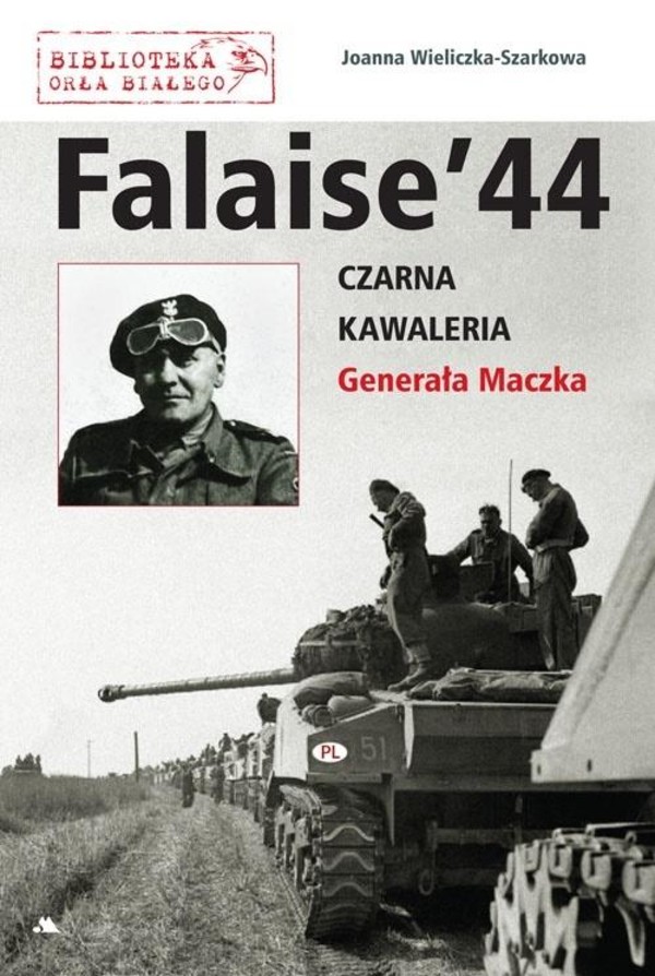 Falaise`44 Czarna Kawaleria Generała Maczka