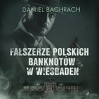 Fałszerze polskich banknotów w Wiesbaden - Audiobook mp3