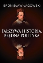Fałszywa historia, błędna polityka - mobi, epub, pdf