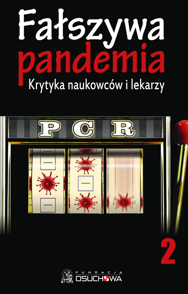 Fałszywa pandemia. Krytyka naukowców i lekarzy Część 2