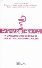 Farmakoterapia w ginekologii, uroginekologii i endokrynologii ginekologicznej - mobi, epub