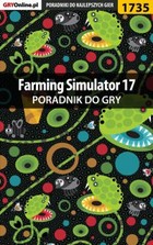 Okładka:Farming Simulator 17 - poradnik do gry 