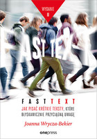 Okładka:Fast text Jak pisać krótkie teksty, które błyskawicznie przyciągną uwagę 