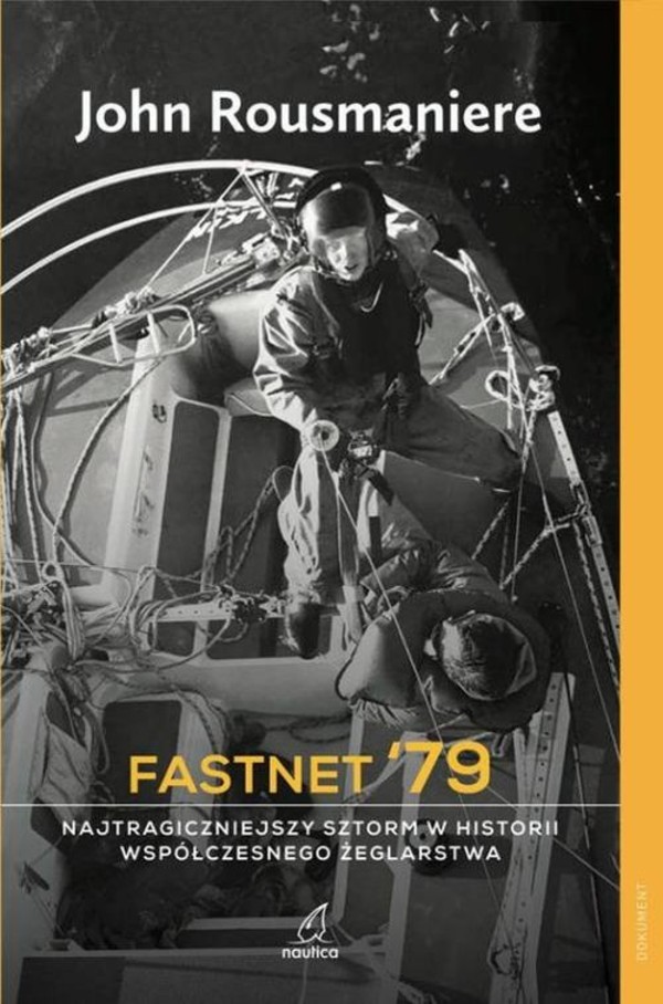 Fastnet `79 Najtragiczniejszy sztorm w historii współczesnego żeglarstwa