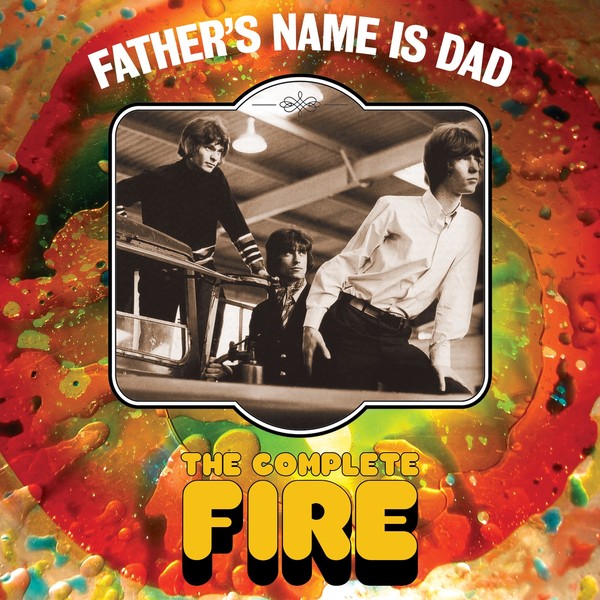 Father`s Name Is Dad - The Complete Fire