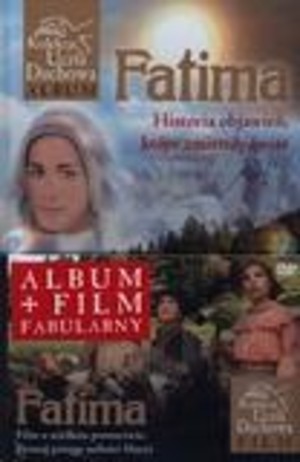 Fatima Historia objewień, które zmieniły świat + DVD
