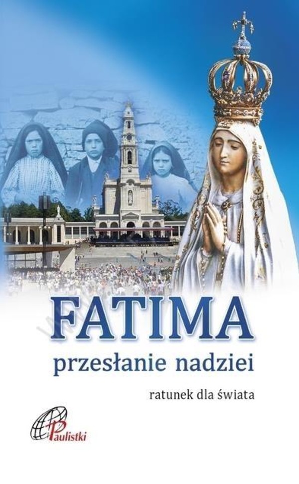 Fatima Przesłanie nadziei