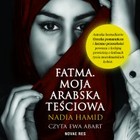 Fatma - Audiobook mp3 Moja arabska teściowa