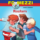 FC Mezzi 1 - Rozłam - Audiobook mp3