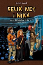 Okładka:Felix, Net i Nika oraz Orbitalny Spisek 2 Mała armia 