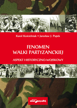 Fenomen walki partyzanckiej Aspekt historyczno - wojskowy