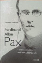 Ferdinand Albin Pax i dzieło jego życia