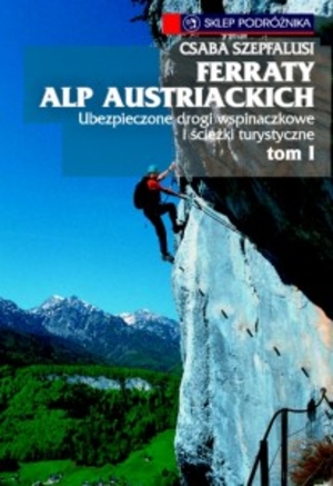 Ferraty Alp Austriackich Ubezpieczone drogi wspinaczkowe i ścieżki turystyczne